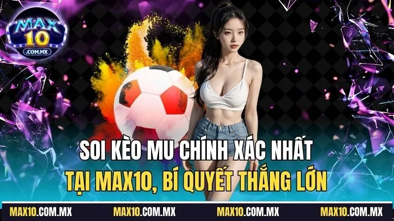 Soi kèo MU